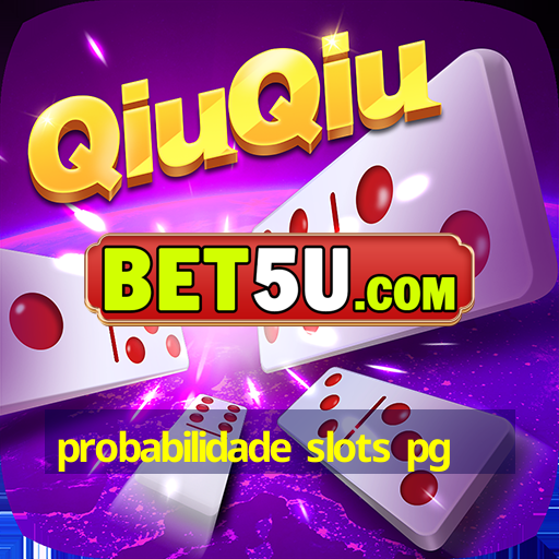 probabilidade slots pg